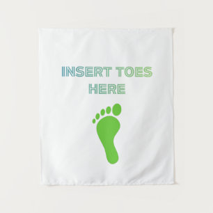 Insert Toes Here Tapestry