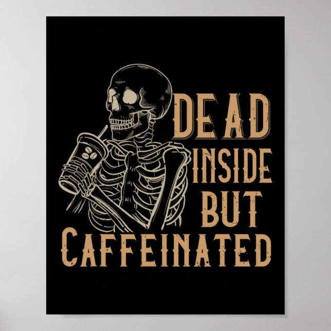 Inside But Caffeinated - Vintage Skeleton Hallowee Poster (Front)