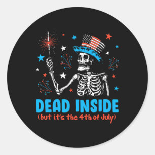 Inside But It The 4th Of July Skeleton Independenc Classic Round Sticker