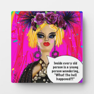 Inside every older person is a younger person plaque