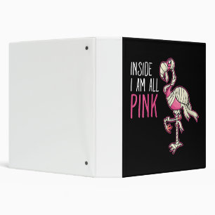 Inside I Am All Pink Flamingo   Funny Flamingo Binder