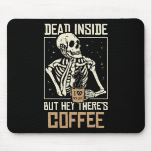 Inside Skeleton Drinking Coffee Funny Halloween Sk Mouse Pad