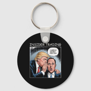 Insider Trading Trump - Funny Keychain
