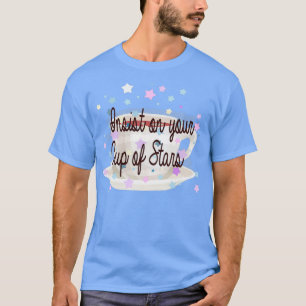 Insist on your cup of stars Haunting of Hill House T-Shirt