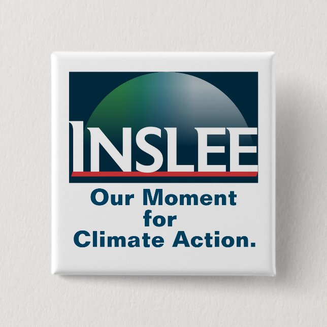 Inslee 2020: Our Moment for Climate Action. 2 Inch Square Button (Front)