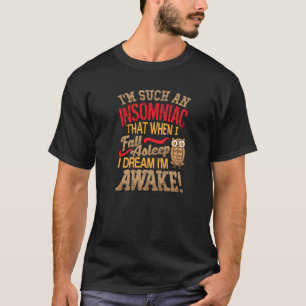 Insomnia Themed T-Shirt