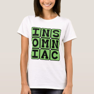 Insomniac, Trouble Sleeping T-Shirt