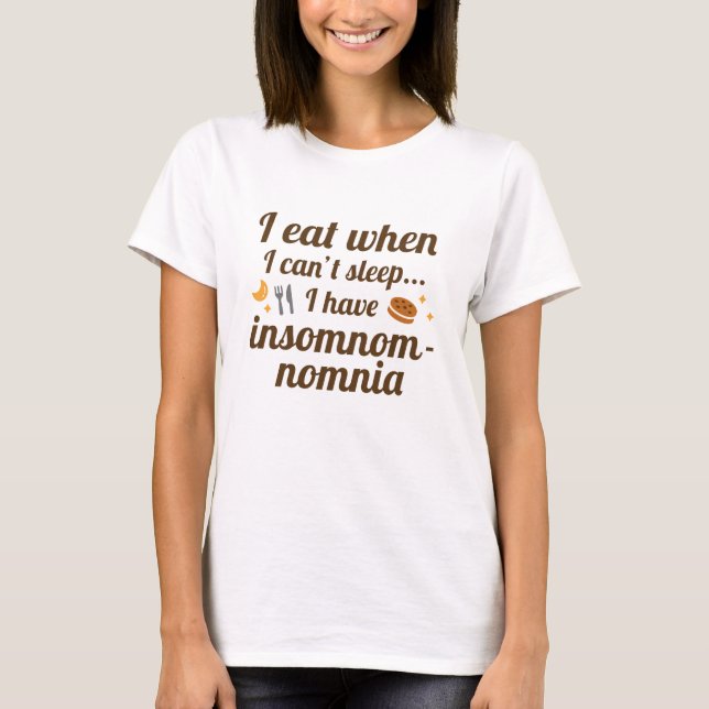 Insomnomnomnia T-Shirt (Front)