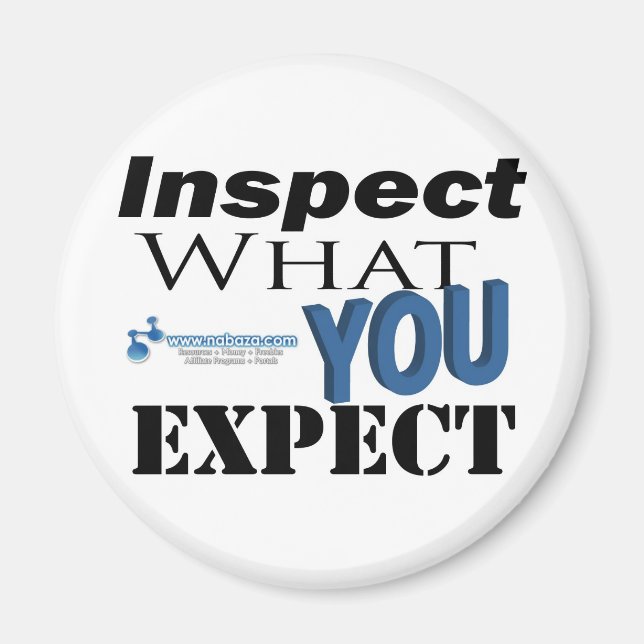 Inspect What You Expect Magnet (Front)
