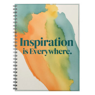 Inspiration Is Everywhere Notebook