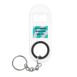 Inspiration Keychain Bottle Opener