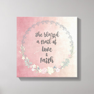 Inspiration: She Blazed a Trail of Love & Faith Canvas Print
