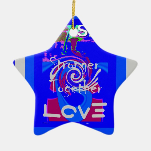 Inspiration USA We Are Stronger Together With Love Ceramic Ornament (Front)