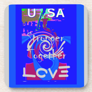 Inspiration USA We Are Stronger Together With Love Coaster