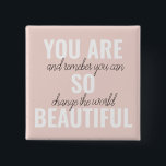 Inspiration You Are So Beautiful Positive Quote  2 Inch Square Button<br><div class="desc">Inspiration You Are So Beautiful Positive Quote</div>