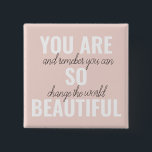 Inspiration You Are So Beautiful Positive Quote  2 Inch Square Button<br><div class="desc">Inspiration You Are So Beautiful Positive Quote</div>
