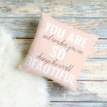 Inspiration You Are So Beautiful Positive Quote  Outdoor Pillow<br><div class="desc">Inspiration You Are So Beautiful Positive Quote</div>