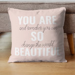 Inspiration You Are So Beautiful Positive Quote  Throw Pillow<br><div class="desc">Inspiration You Are So Beautiful Positive Quote</div>