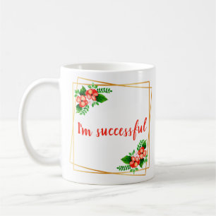 inspirational affirmations for work coffee mug
