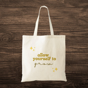 Inspirational "Allow Yourself to Grow" Tote Bag