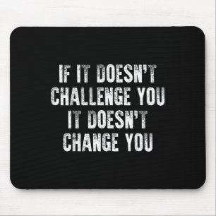 Inspirational & Motivational Quote For Workout Mouse Pad