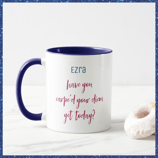 Inspirational and Empowering Carpe Diem Mug (Creator Uploaded)