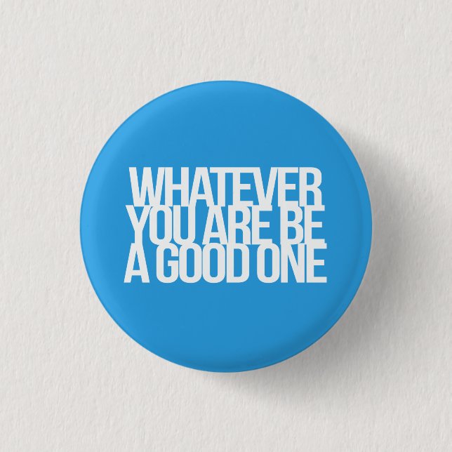 Inspirational and motivational quotes 1 inch round button (Front)