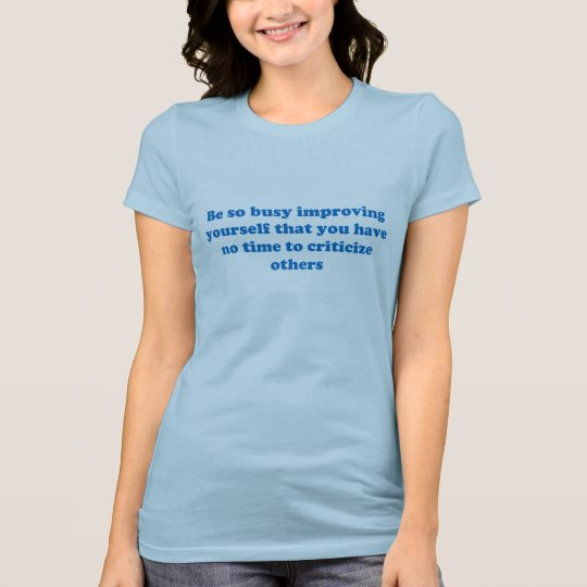 Inspirational and Motivational Wisdom Life Quotes T-Shirt
