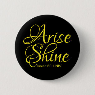 Inspirational Arise and Shine Faith Black 2 Inch Round Button