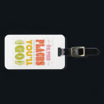 Inspirational Art - The Places. Luggage Tag<br><div class="desc">Inspirational Art - "Oh,  the places you'll go."</div>