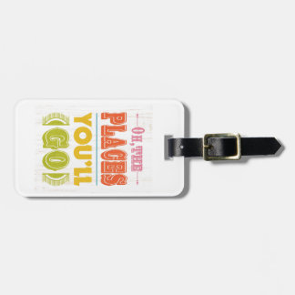 Inspirational Art - The Places. Luggage Tag