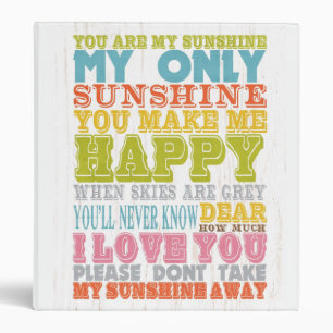 Inspirational Art - You Are My Sunshine. Binder