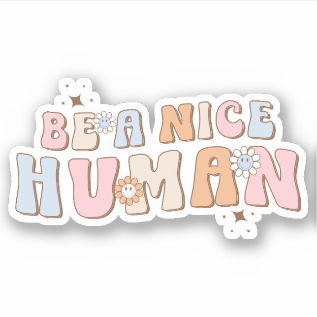 Inspirational Be A Nice Human, Positive Sayings  (Front)