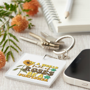 Inspirational Be a Sunflower Wordart Keychain
