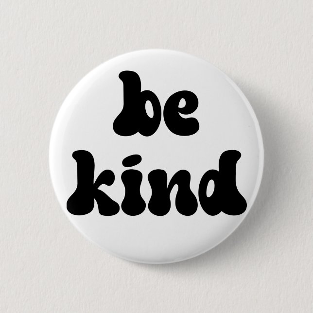 Inspirational Be Kind 2 Inch Round Button (Front)