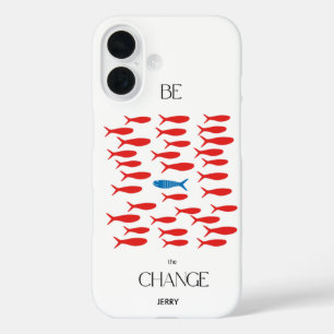 Inspirational "Be the Change" Motivational iPhone 16 Case
