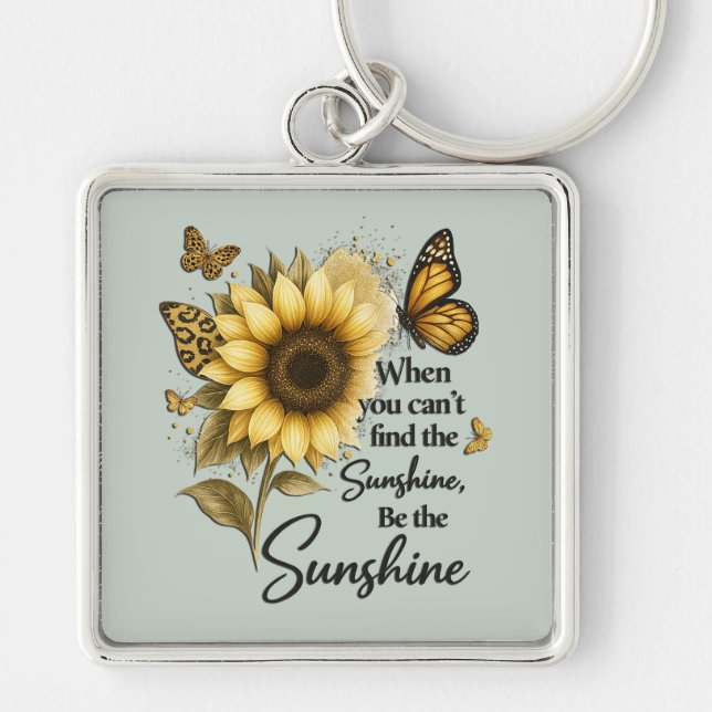 inspirational Be The Sunshine/Sunflower Keychain (Front)