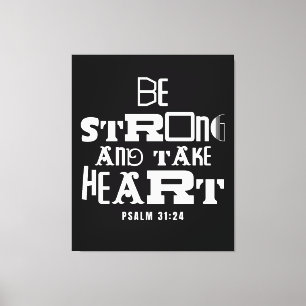 Inspirational Bible Quote Be Strong and Take Heart Canvas Print