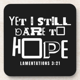 Inspirational Bible Quote Still Dare to Hope Coaster