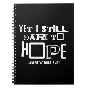 Inspirational Bible Quote Still Dare to Hope Notebook