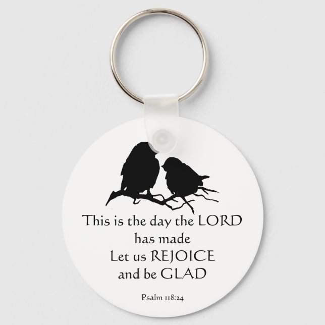Inspirational Bible Verse Psalm 118:24 Birds Keychain (Front)