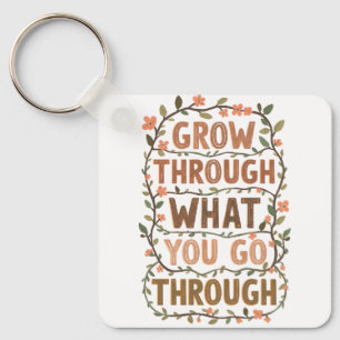 Inspirational Botanical Growth Saying Keychain