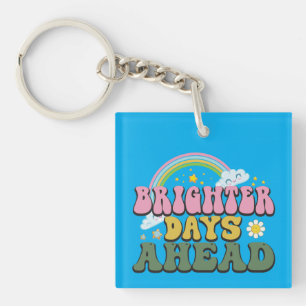 Inspirational Brighter Days Wordart Keychain