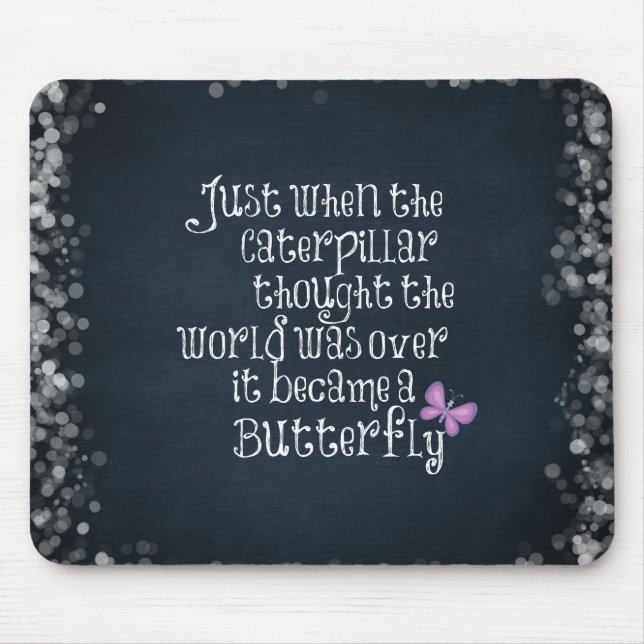 Inspirational Caterpillar Butterfly Quote Mouse Pad (Front)