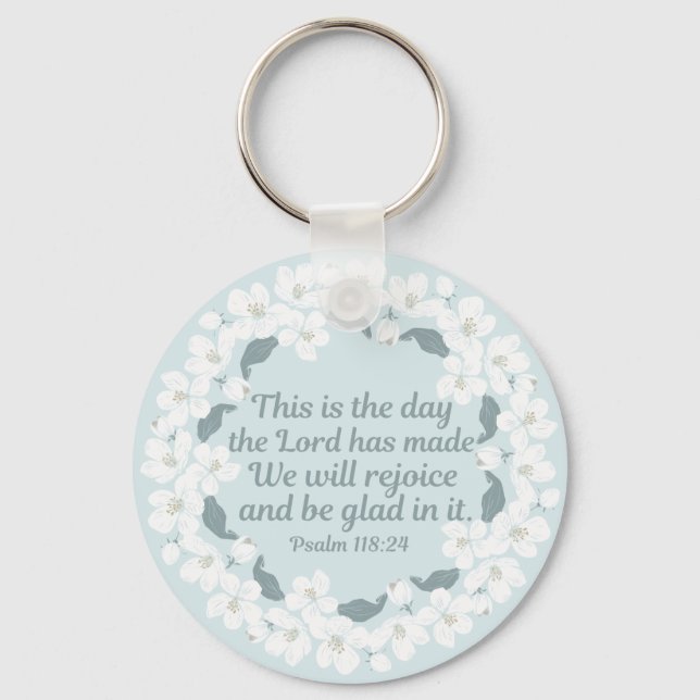 Inspirational Christian Psalm 118:24 Rejoice Keychain (Front)