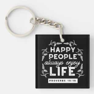Inspirational Christian Quote from Proverbs 15:15 Keychain