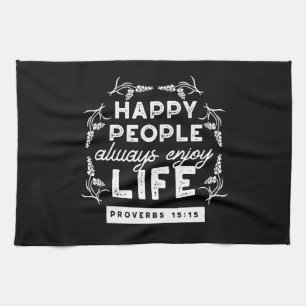 Inspirational Christian Quote from Proverbs 15:15 Kitchen Towel