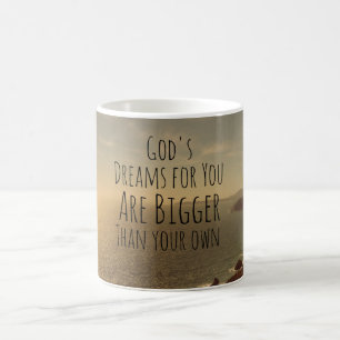 Inspirational Christian Quote God's Dreams for You Coffee Mug