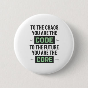 Inspirational Coding Quote – Code and Core 2 Inch Round Button
