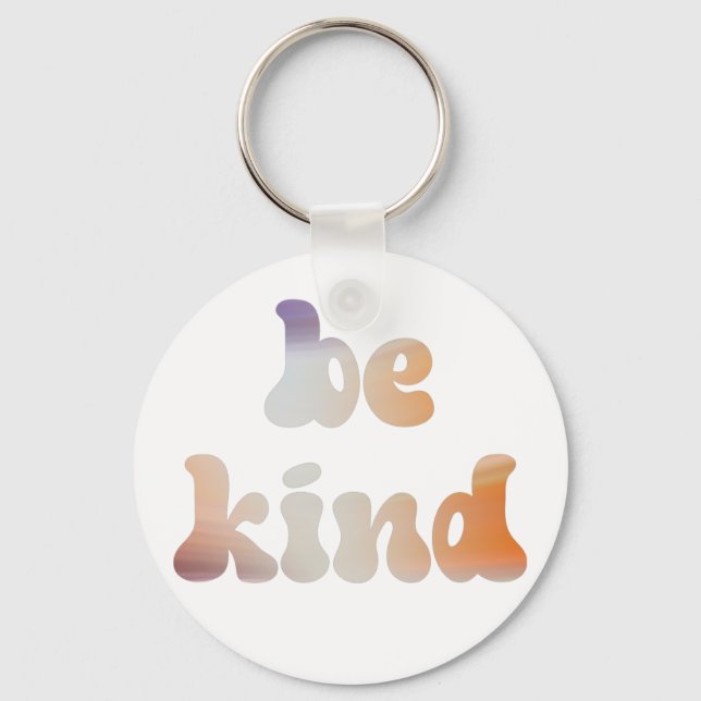Inspirational Colourful Metallic Watercolor Be Kin Keychain (Front)